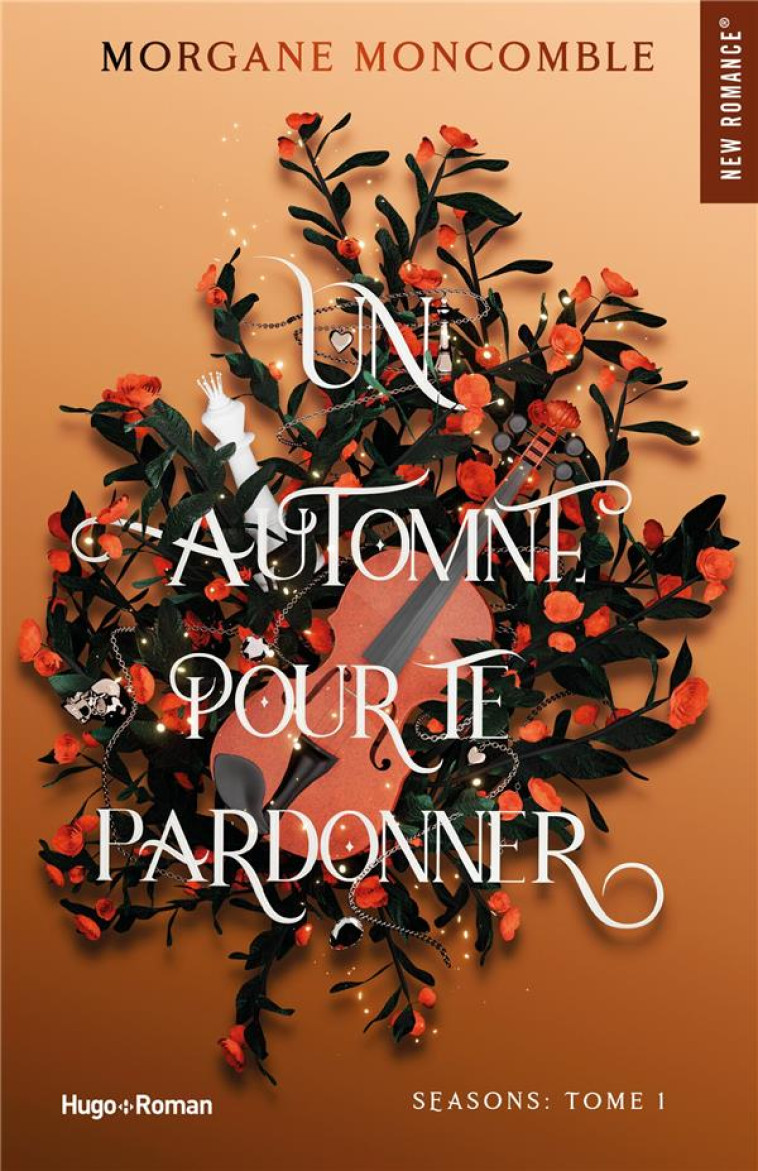 SEASONS T01 UN AUTOMNE POUR TE PARDONNER - MONCOMBLE MORGANE - HUGO JEUNESSE