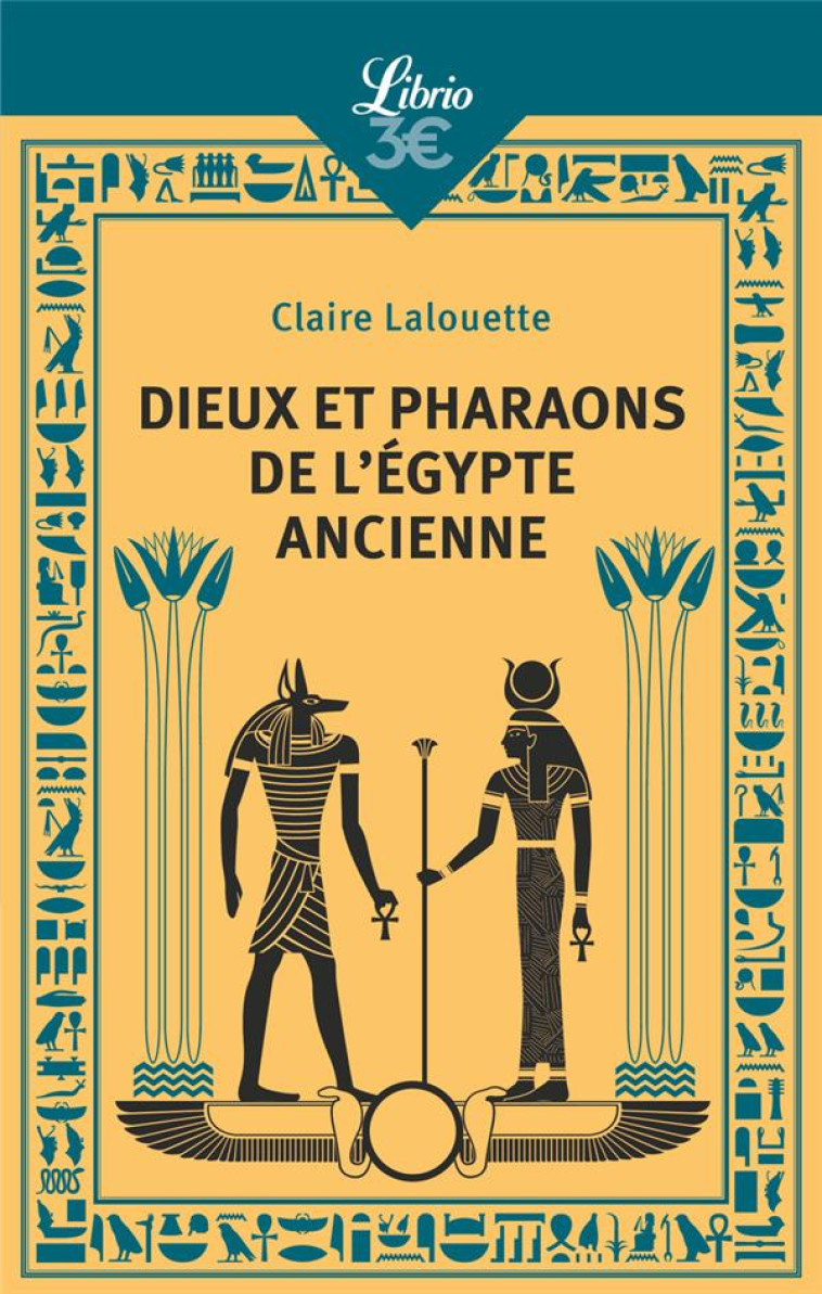 DIEUX ET PHARAONS DE L-EGYPTE ANCIENNE - LALOUETTE CLAIRE - J'AI LU