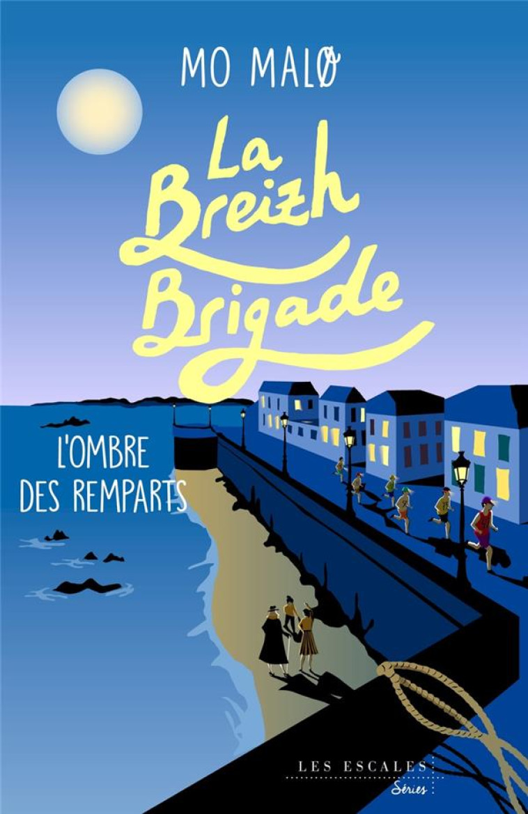 LA BREIZH BRIGADE - TOME 3 L-OMBRE DES REMPARTS - MALO MO - LES ESCALES