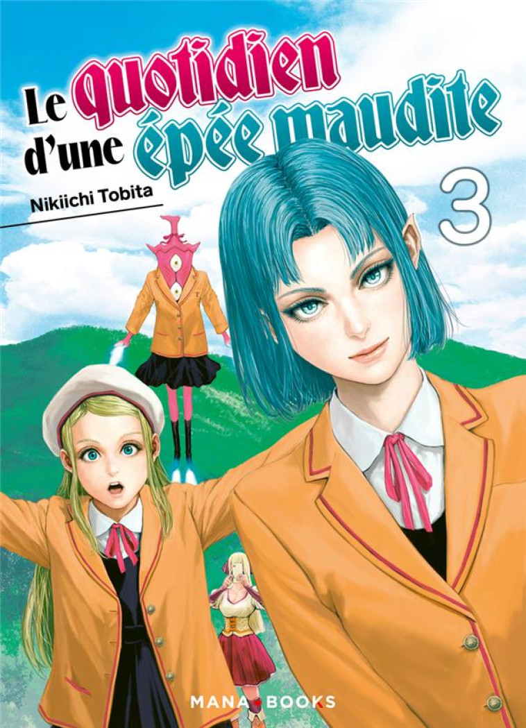 LE QUOTIDIEN D-UNE EPEE MAUDITE T03 - TOBITA NIKIICHI - MANA BOOKS