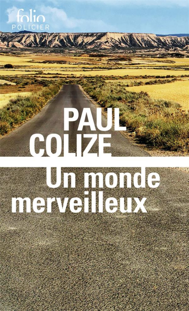 UN MONDE MERVEILLEUX - PAUL COLIZE - GALLIMARD