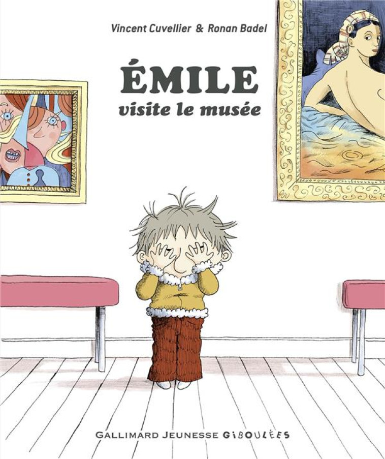 EMILE VISITE LE MUSEE - CUVELLIER VINCENT - GALLIMARD