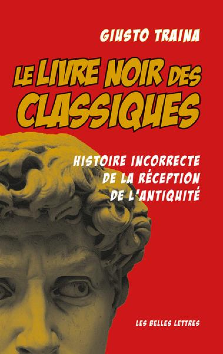 LE LIVRE NOIR DES CLASSIQUES - TRAINA - BELLES LETTRES