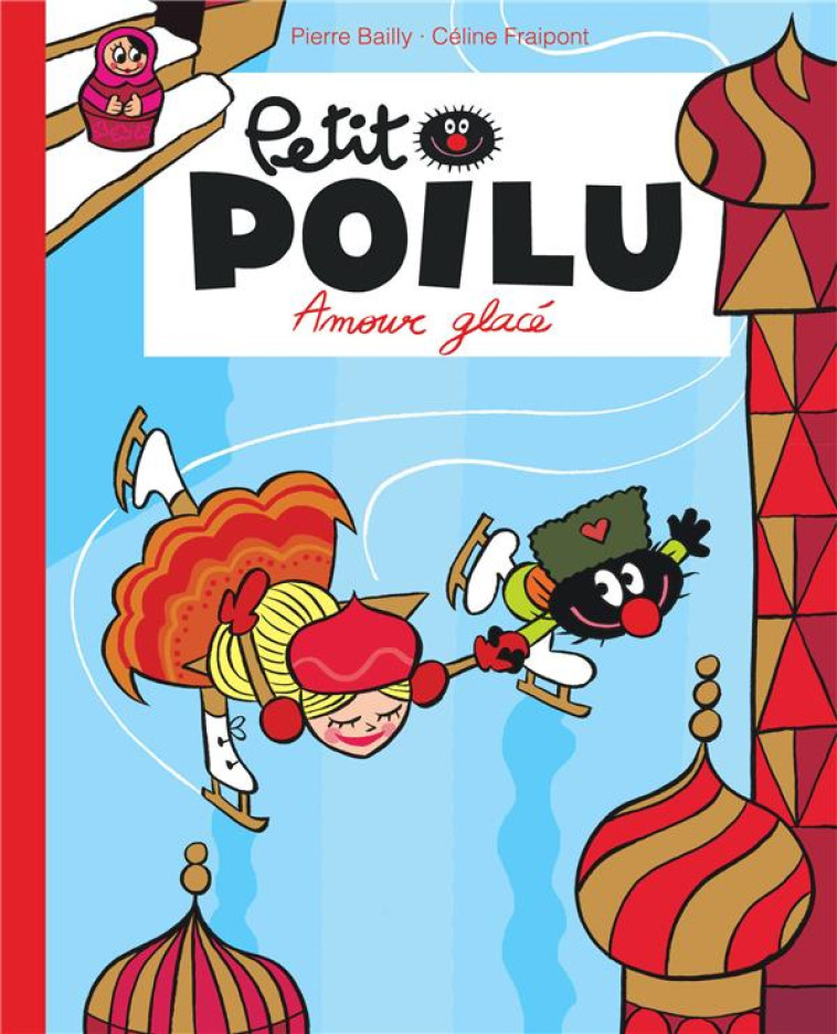 PETIT POILU POCHE - TOME 10 - AMOUR GLACE (REEDITION) - FRAIPONT CELINE - DUPUIS JEUNESSE