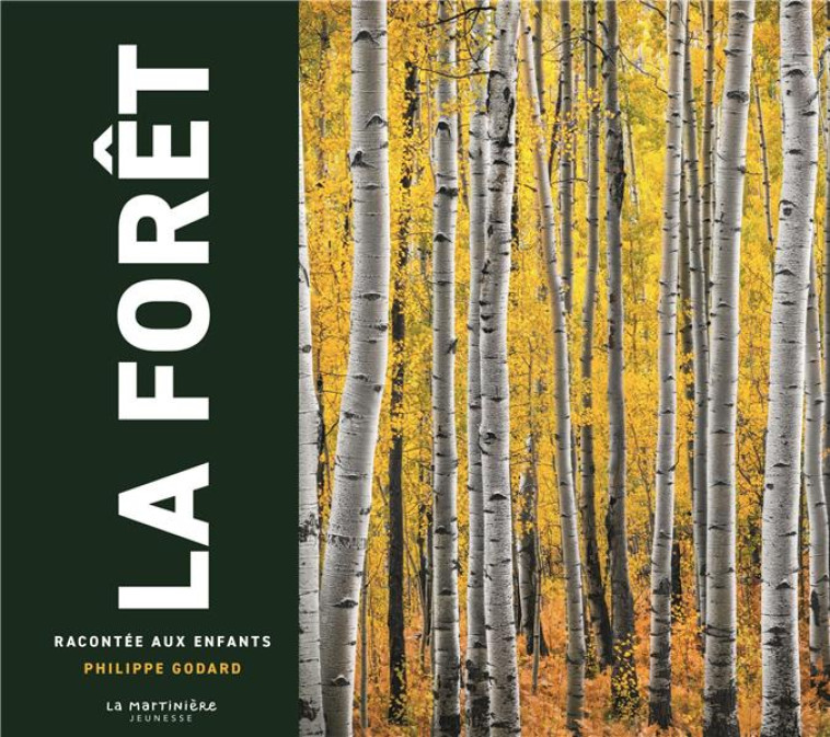 LA FORET RACONTEE AUX ENFANTS - GODARD PHILIPPE - MARTINIERE BL