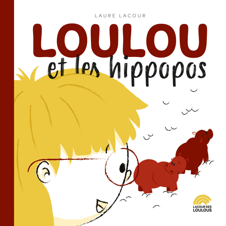 LOULOU ET LES HIPPOPOS - LAURE LACOUR - LACOUR LOULOUS