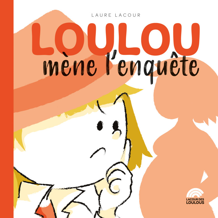 LOULOU MENE L-ENQUETE - LAURE LACOUR - LACOUR LOULOUS