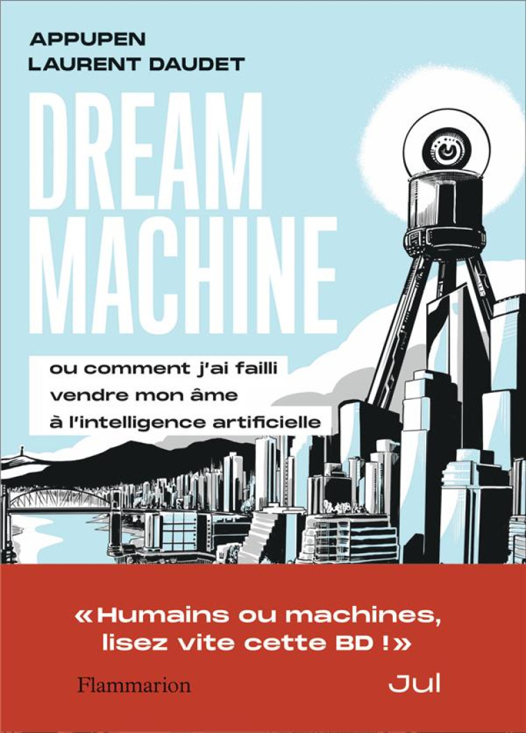 DREAM MACHINE OU COMENT J-AI FAILLI VENDRE MON AME A LINTELLIGENCE ARTIFICIELLE - APPUPEN - FLAMMARION