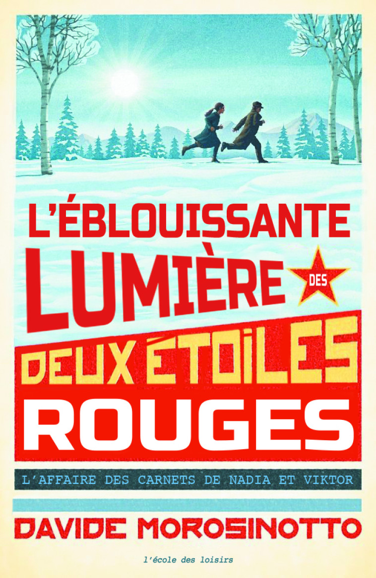 L'éblouissante lumière des deux étoiles rouges - Morosinotto Davide, Tso Simone, Domeniconi Paolo, Lesage Marc - EDL