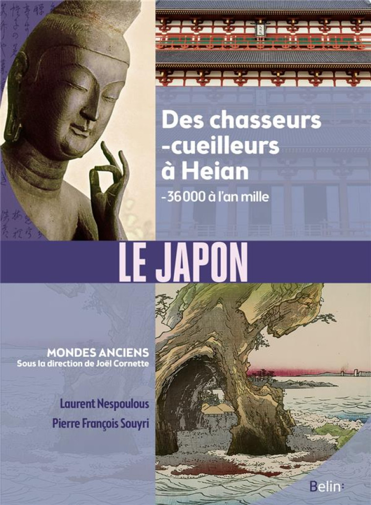 LE JAPON - DES CHASSEURS-CUEILLEURS A HEIAN (DE - 36 000 A L-AN MILLE) - SOUYRI/NESPOULOUS - DORLING KINDERS