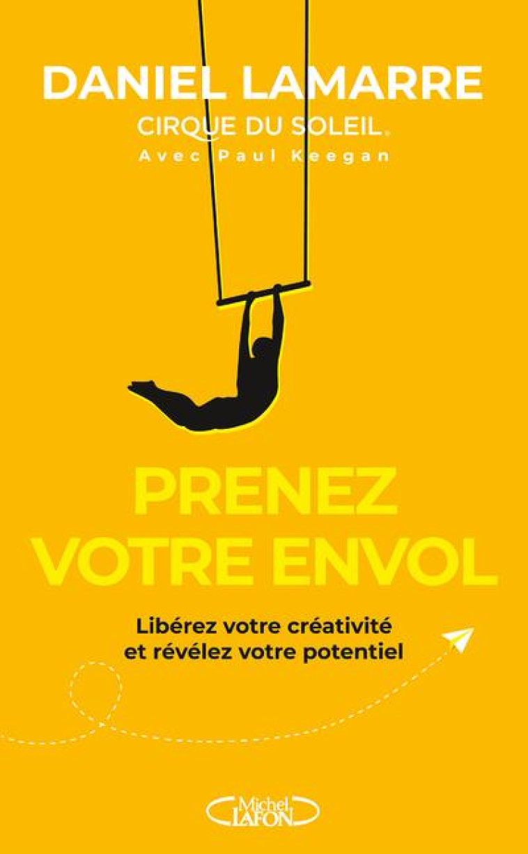 PRENEZ VOTRE ENVOL - LAMARRE DANIEL - MICHEL LAFON