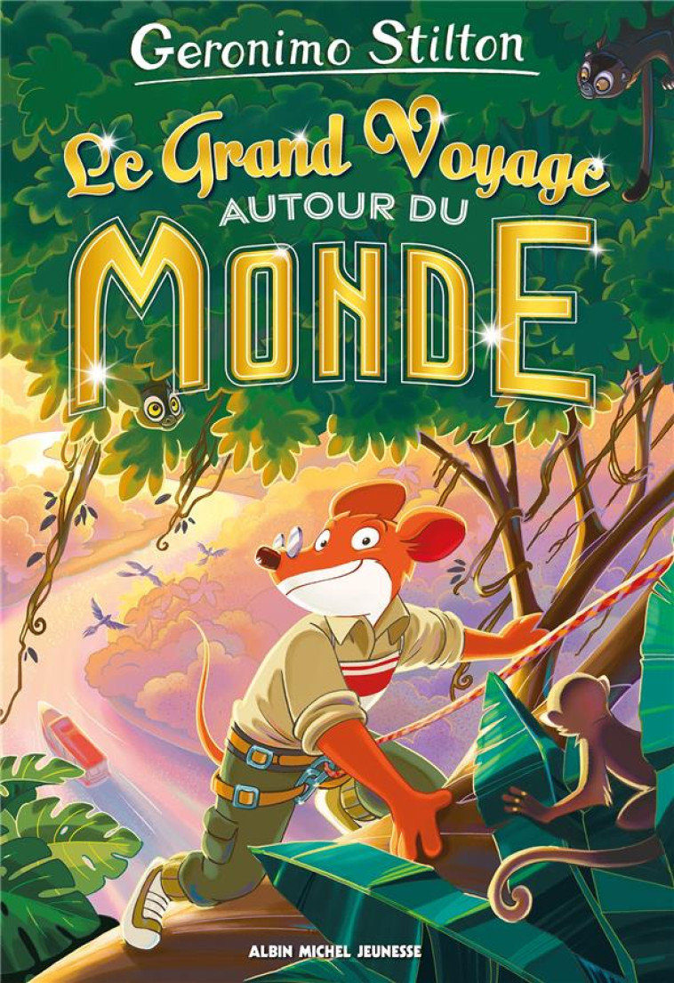 LE GRAND VOYAGE AUTOUR DU MONDE - STILTON GERONIMO - ALBIN MICHEL