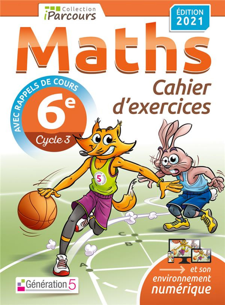 CAHIER D-EXERCICES IPARCOURS MATHS 6E (AVEC RAPPELS DE COURS) EDITION 2021 - HACHE - GENERATION 5