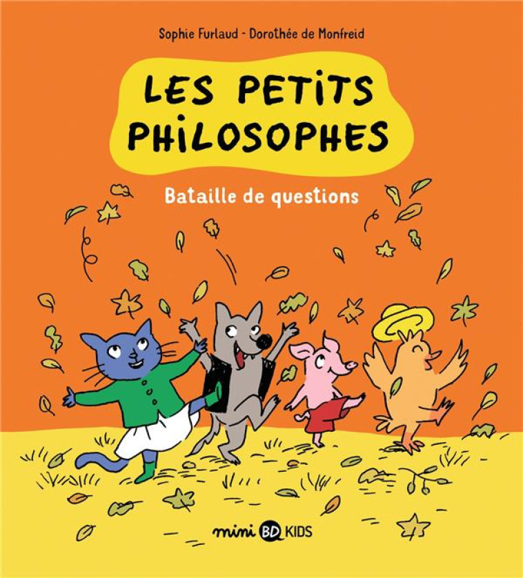 LES PETITS PHILOSOPHES T05 BATAILLE DE QUESTIONS - FURLAUD/DE MONFREID - BAYARD JEUNESSE