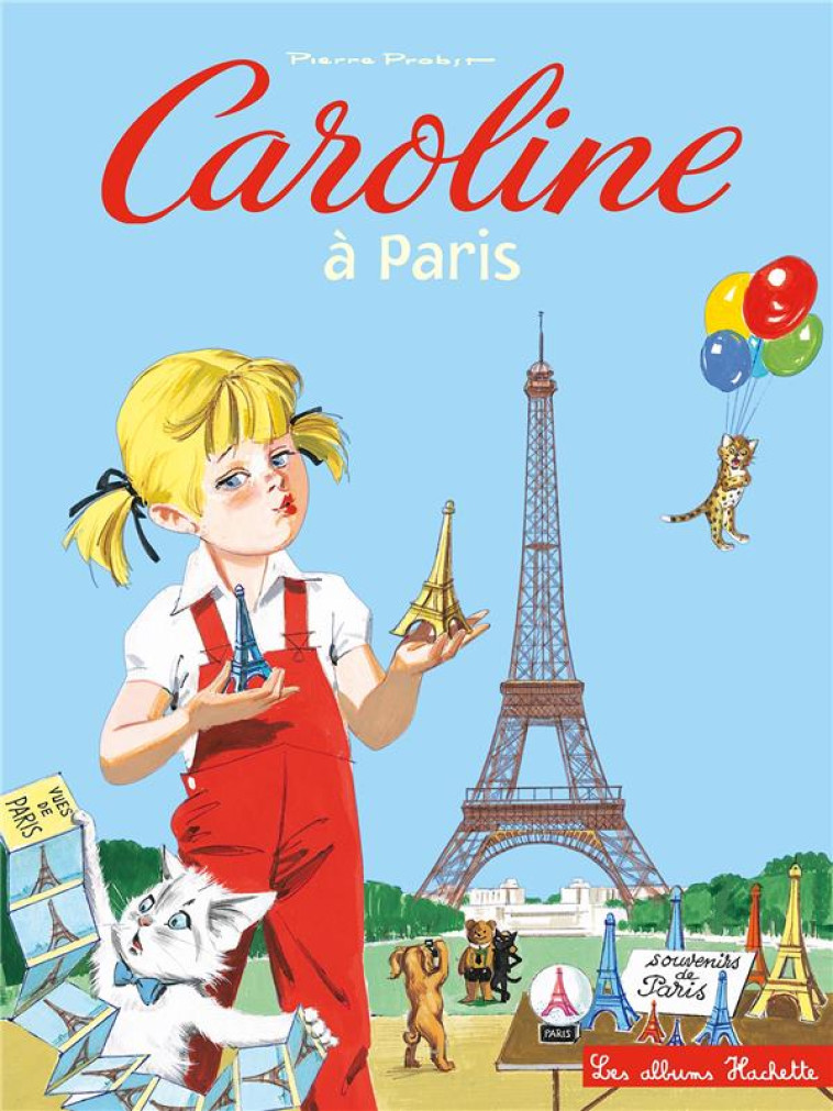 CAROLINE ET SES AMIS VISITENT PARIS - PROBST PIERRE - Hachette Jeunesse