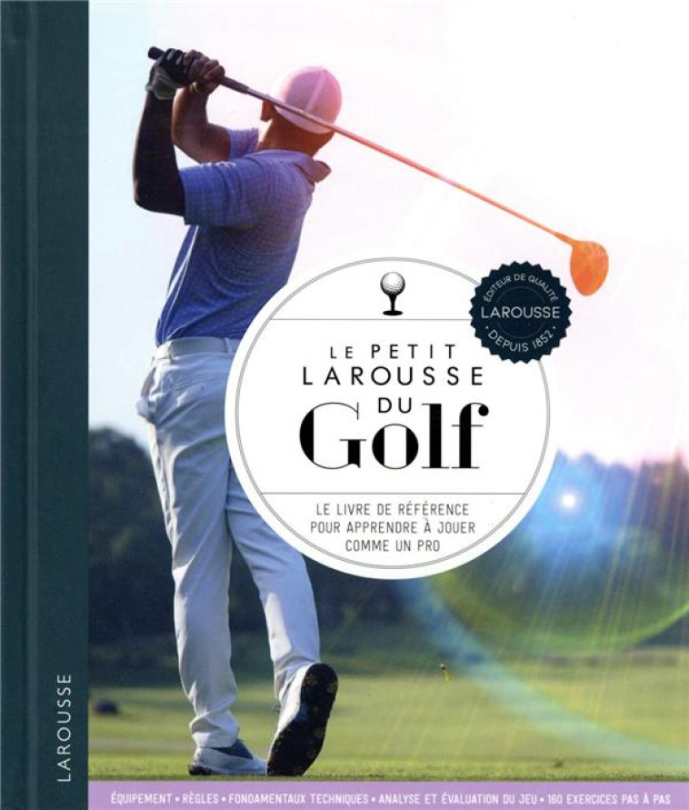 LE PETIT LAROUSSE DU GOLF - NEWELL STEVE - LAROUSSE