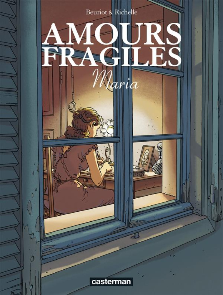 AMOURS FRAGILES T3 - RICHELLE/BEURIOT - CASTERMAN