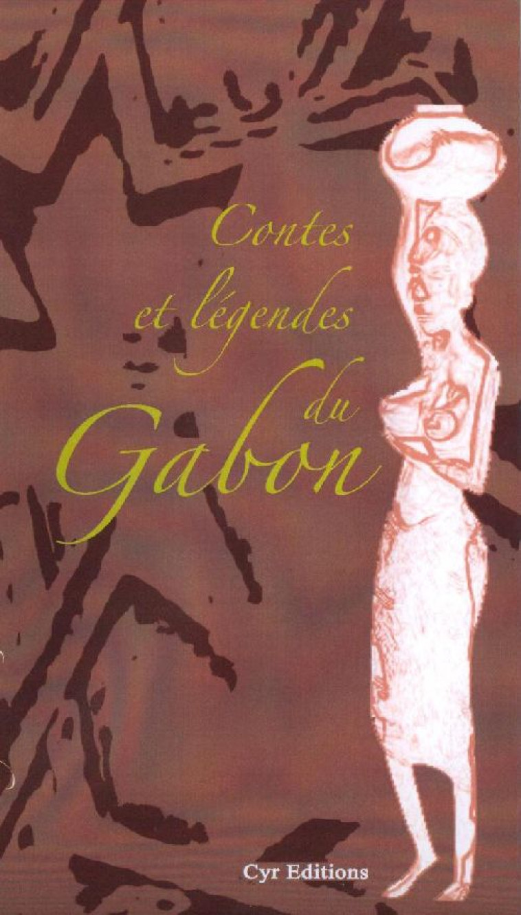 CONTES ET LEGENDES DU GABON - KOUTEKISSA MARC - CYR