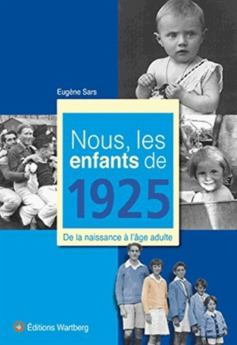 NOUS, LES ENFANTS DE 1925 - SARS E - WARTBERG