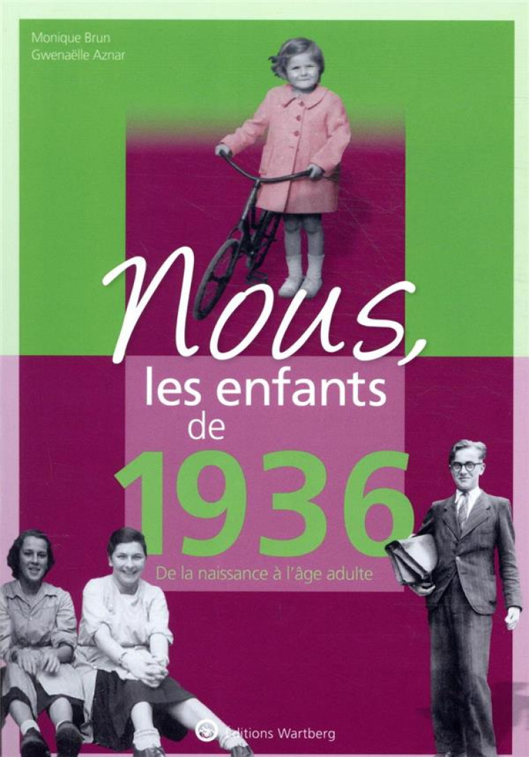 NOUS, LES ENFANTS DE 1936 - DE LA NAISSANCE A L-AGE ADULTE - BRUN/AZNAR - NC