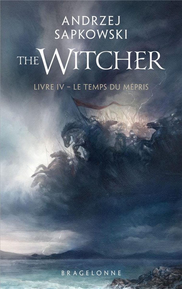 THE WITCHER T04 LE TEMPS DU MEPRIS - SAPKOWSKI ANDRZEJ - BRAGELONNE