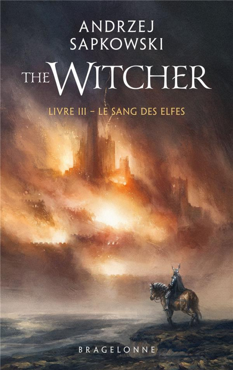 THE WITCHER T03 LE SANG DES ELFES - SAPKOWSKI ANDRZEJ - BRAGELONNE