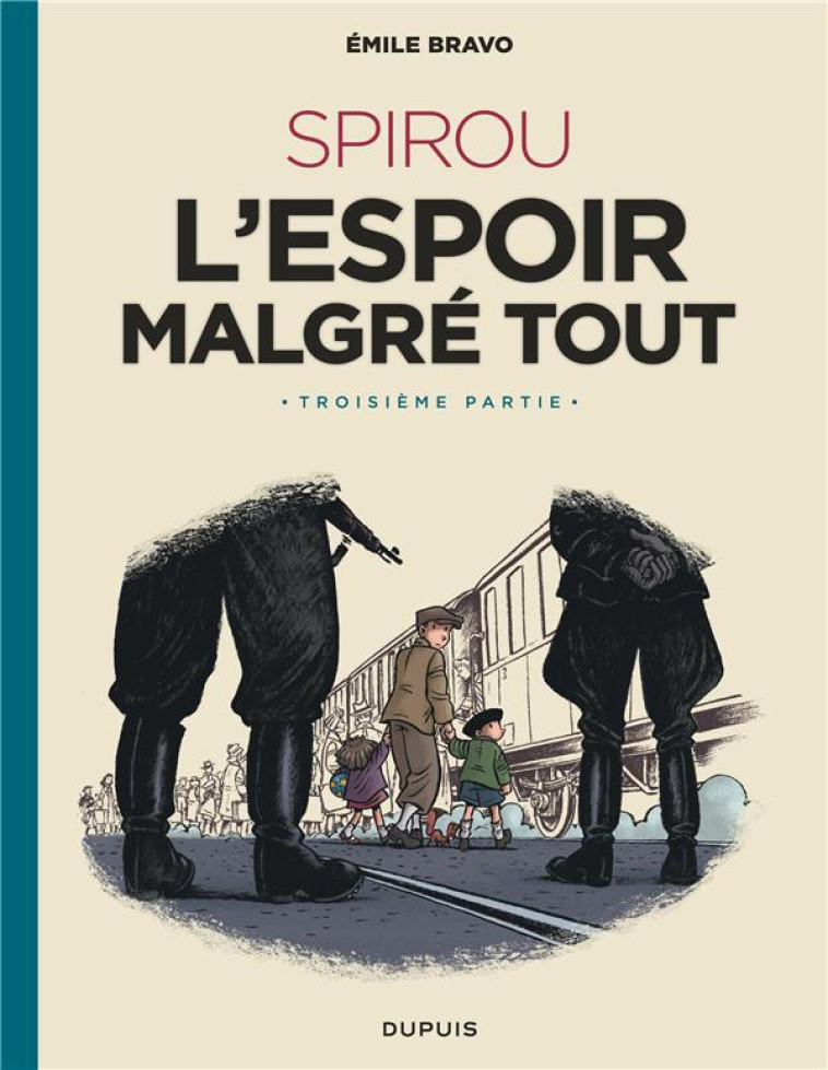 LE SPIROU D-EMILE BRAVO T04 SPIROU L -ESPOIR MALGRE TOUT (TROISIEME PARTIE) - BRAVO - DUPUIS