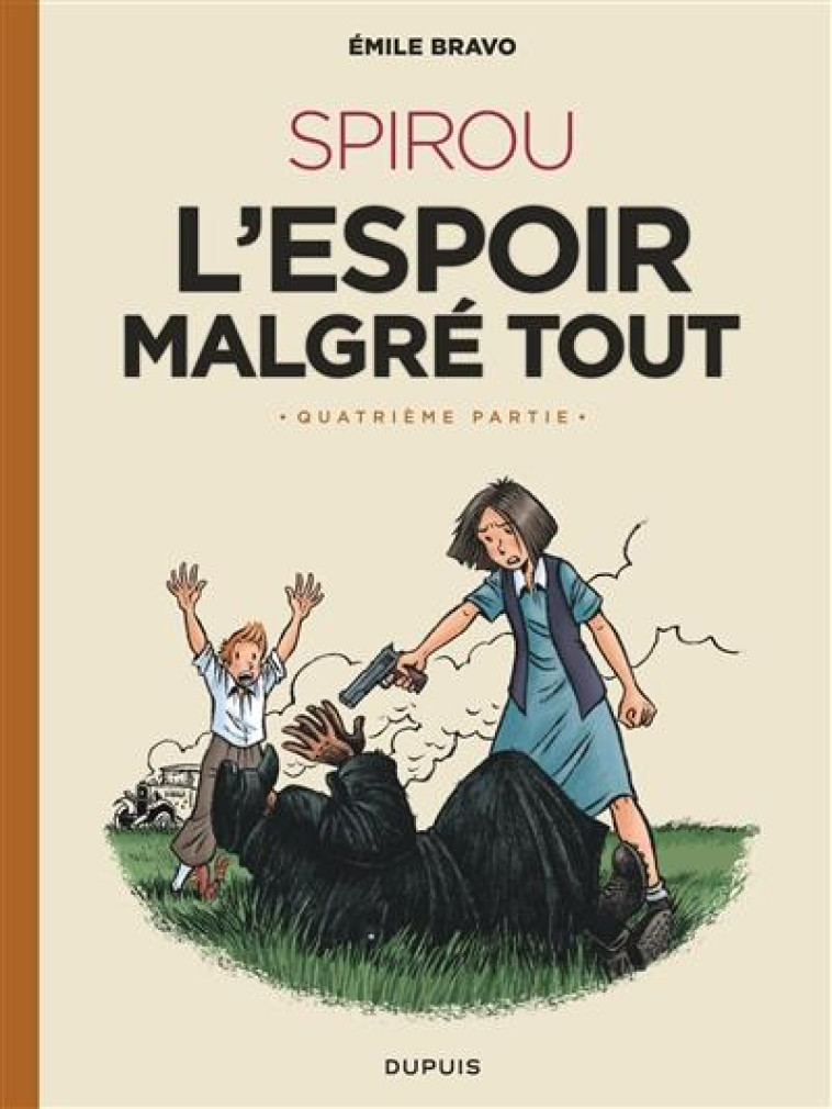 LE SPIROU D-EMILE BRAVO T05 SPIROU L-ESPOIR MALGRE TOUT (QUATRIEME PARTIE) - XXX - DUPUIS