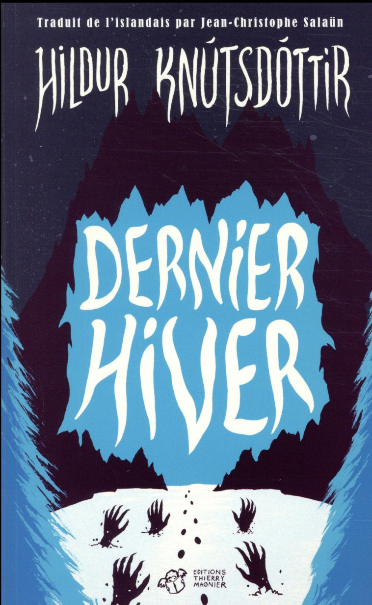 DERNIER HIVER - KNUTSDOTTIR HILDUR - THIERRY MAGNIER