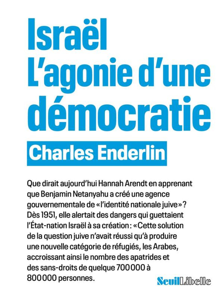 ISRAEL L-AGONIE D-UNE DEMOCRATIE - ENDERLIN CHARLES - SEUIL