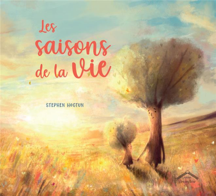 LES SAISONS DE LA VIE - HOGTUN - CIRCONFLEXE