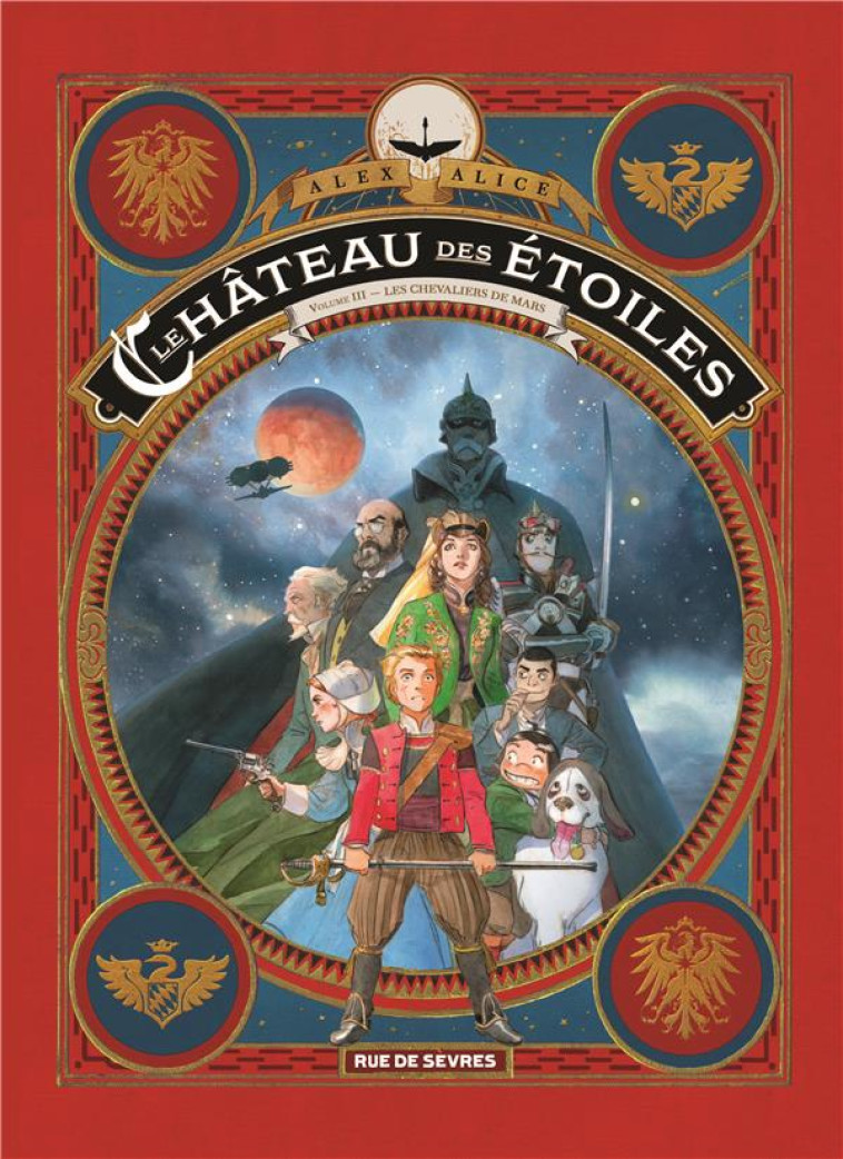 LE CHATEAU DES ETOILES T03 LES CHEVALIERS DE MARS - ALICE ALEX - Rue de Sèvres