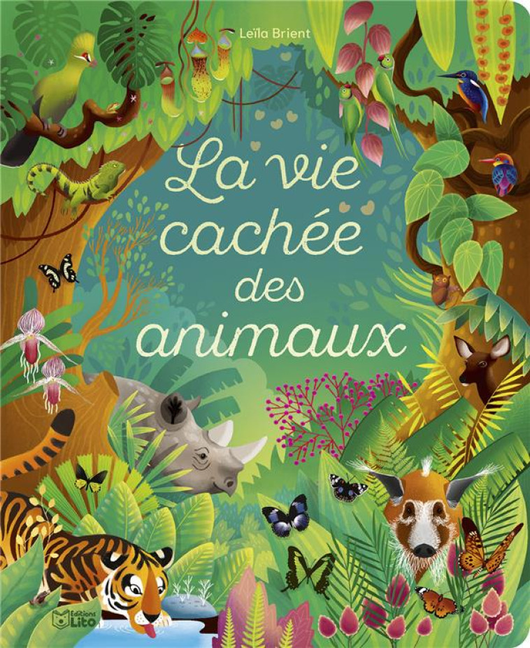 LA VIE CACHEE DES ANIMAUX - BRIENT - LITO