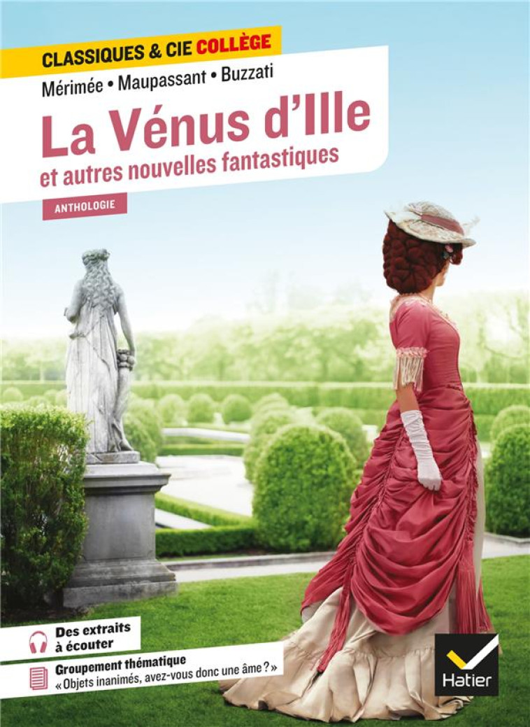 LA VENUS D-ILLE ET AUTRES NOUVELLES FANTASTIQUES  ED 2021 - MERIMEE/MAUPASSANT/BUZZATI - HATIER SCOLAIRE