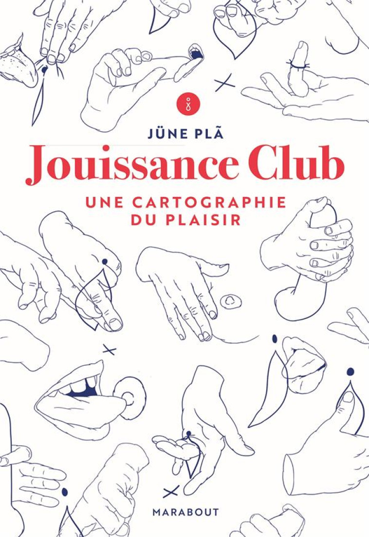 JOUISSANCE CLUB - UNE CARTOGRAPHIE DU PLAIS IR - PLA JUNE - MARABOUT