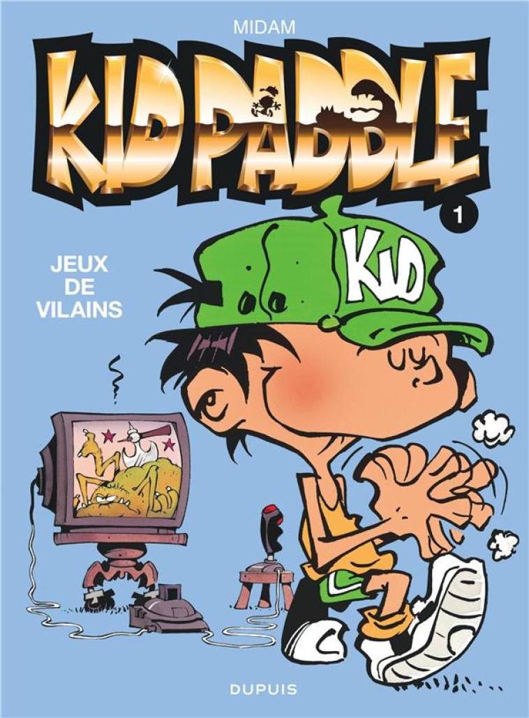 KID PADDLE T01 JEUX DE VILAINS - MIDAM - DUPUIS