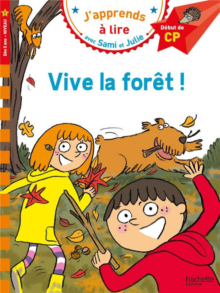 SAMI ET JULIE VIVE LA FORET !  CP NIVEAU 1 - BONTE/ZEEGERS - HACHETTE