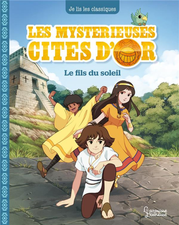 LES MYSTERIEUSES CITES D-OR T01 LE FILS DU SOLEIL - KALICKY ANNE - LAROUSSE