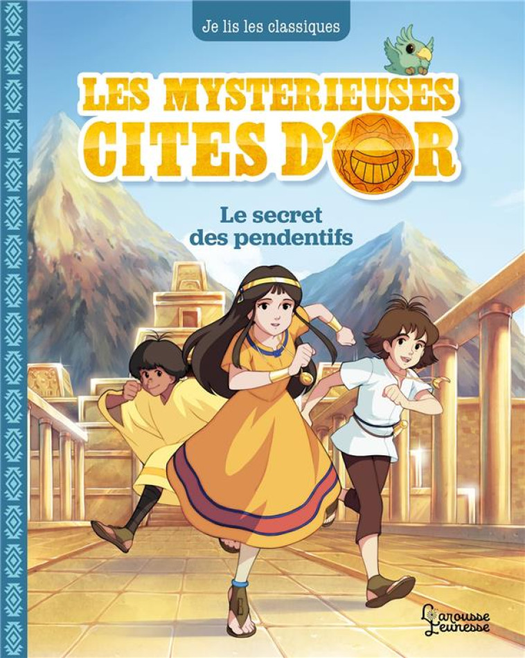 LES MYSTERIEUSES CITES D-OR T02 LE SECRET DES PENDENTIFS - KALICKY ANNE - LAROUSSE