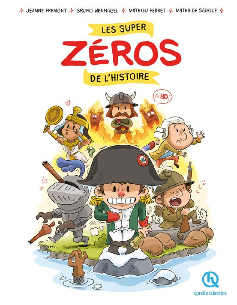 LES SUPER ZEROS DE L-HISTOIRE - FREMONT JEANNE - QUELLE HISTOIRE