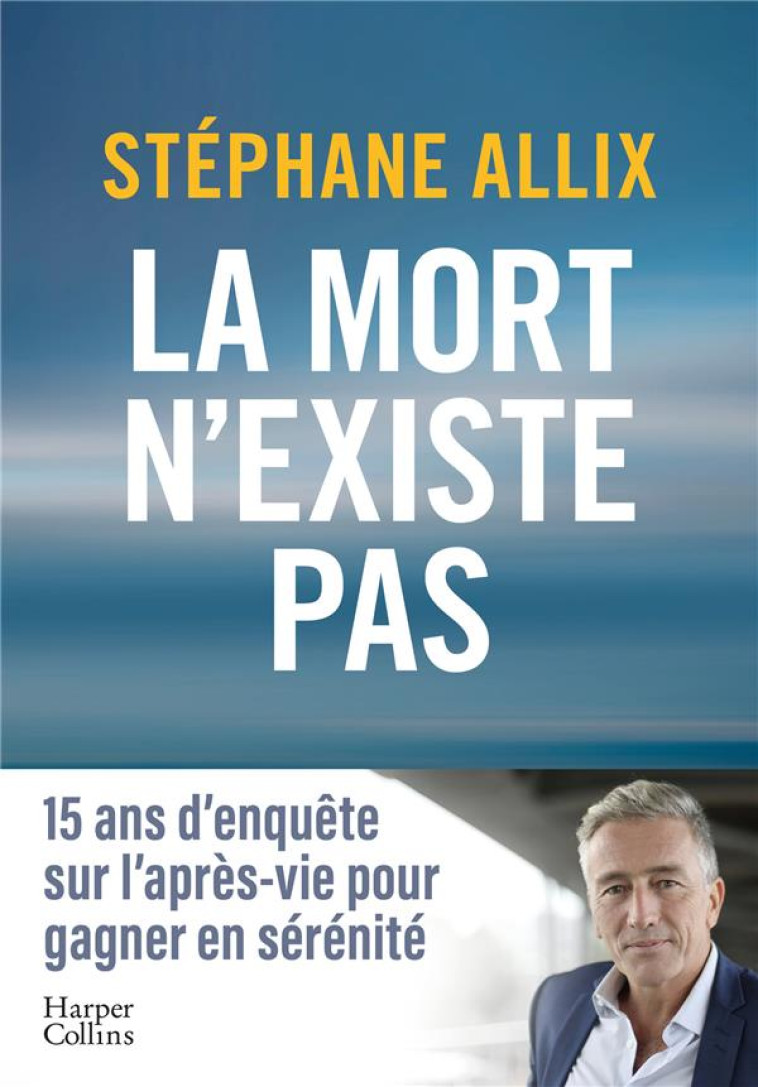 LA MORT N-EXISTE PAS - ALLIX STEPHANE - HARPERCOLLINS