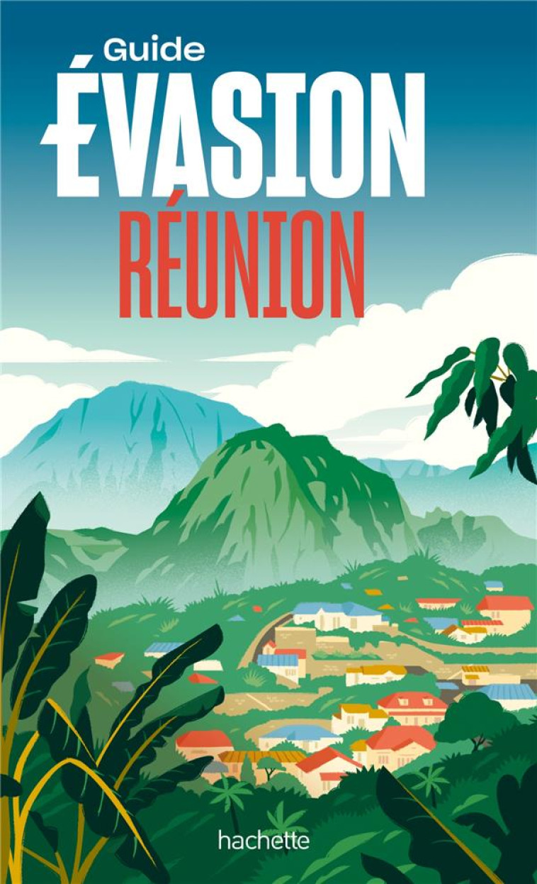 REUNION GUIDE EVASION - MORHAIN GEOFFROY - HACHETTE