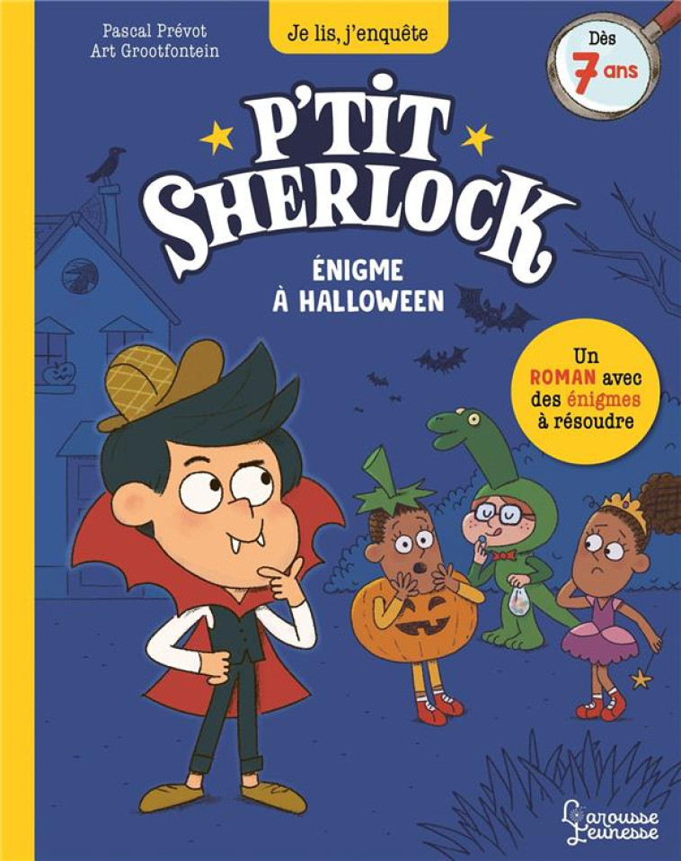 PTIT SHERLOCK - ENIGME A HALLOWEEN - PREVOT/GROOTFONTEIN - LAROUSSE