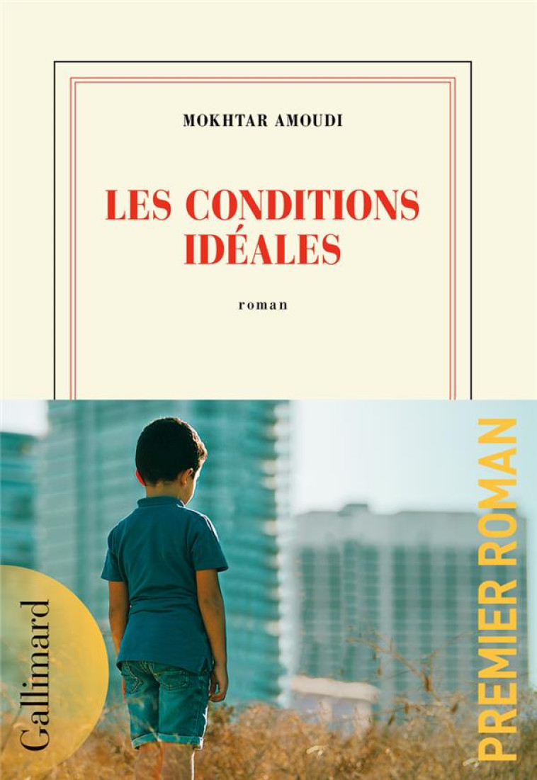 LES CONDITIONS IDEALES (TP) - HAMOUDI MOKHTAR - GALLIMARD