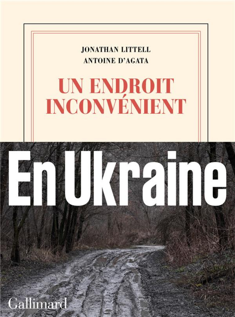 UN ENDROIT INCONVENIENT - LITTELL JONATHAN - GALLIMARD