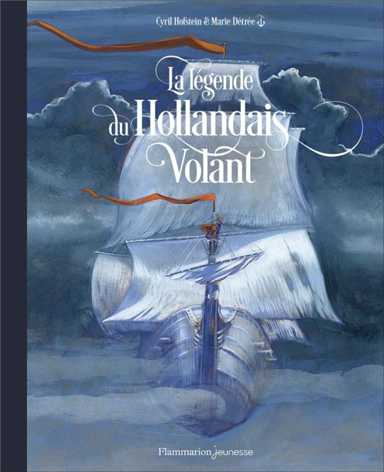 LA LEGENDE DU HOLLANDAIS-VOLANT - DETREE/HOFSTEIN - FLAMMARION