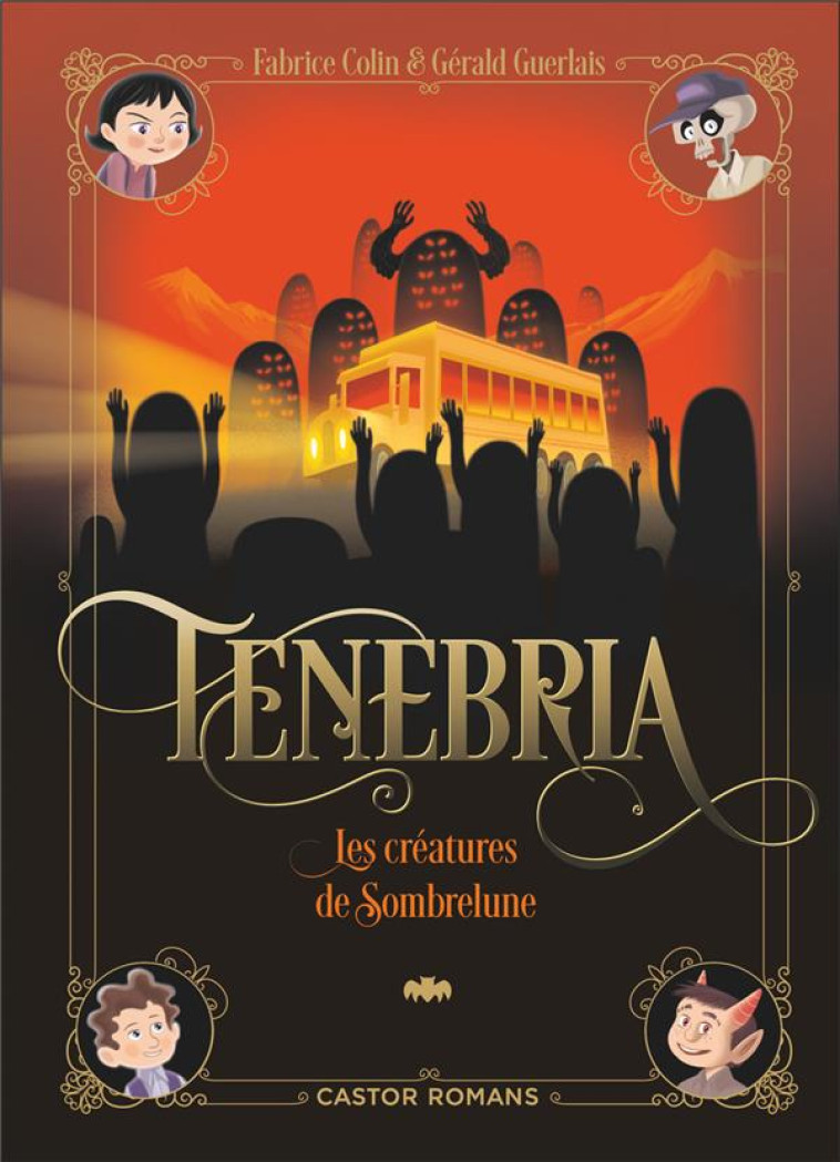 TENEBRIA T02 LES CREATURES DE SOMBRELUNE - GUERLAIS/COLIN - FLAMMARION