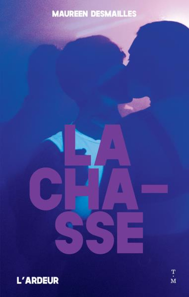 LA CHASSE - DESMAILLES MAUREEN - THIERRY MAGNIER