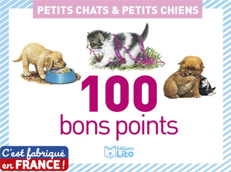 100 BONS POINTS PETITS CHATS ET PETITS CHIENS - XXX - LITO