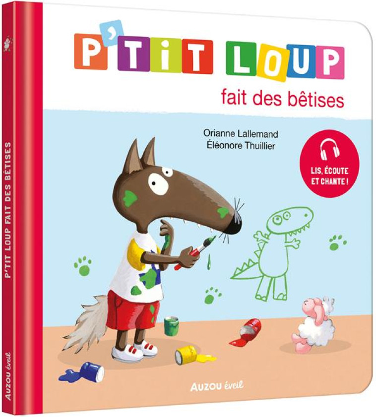 P-TIT LOUP FAIT DES BETISES - LALLEMAND/THUILLIER - PHILIPPE AUZOU